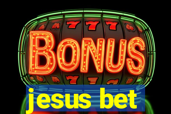 jesus bet